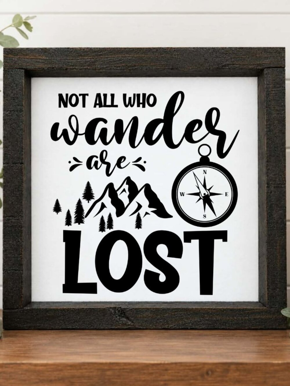 Not All Who Wander Are Lost Handcrafted wood & canvas sign